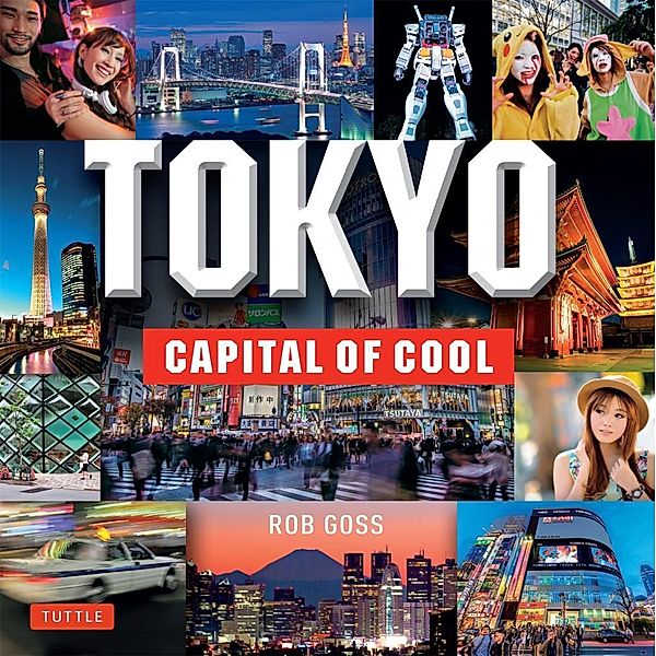 Tokyo - Capital of Cool, Rob Goss