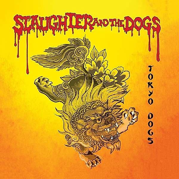 Tokyo Dogs (Vinyl), Slaughter & The Dogs