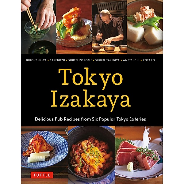 Tokyo Izakaya Cookbook, Kotaro, Ametsuchi, Shuko Takigiya