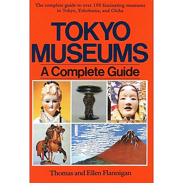 Tokyo Museum Guide, Tom Flannigan, Ellen Flannigan
