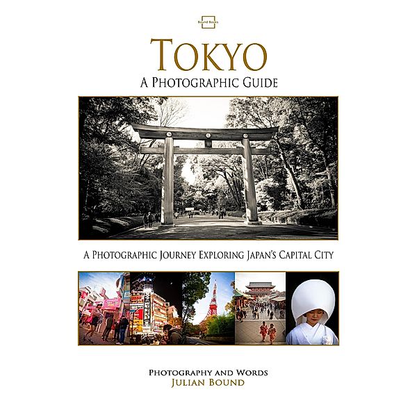 Tokyo (Photography Books by Julian Bound) / Photography Books by Julian Bound, Julian Bound