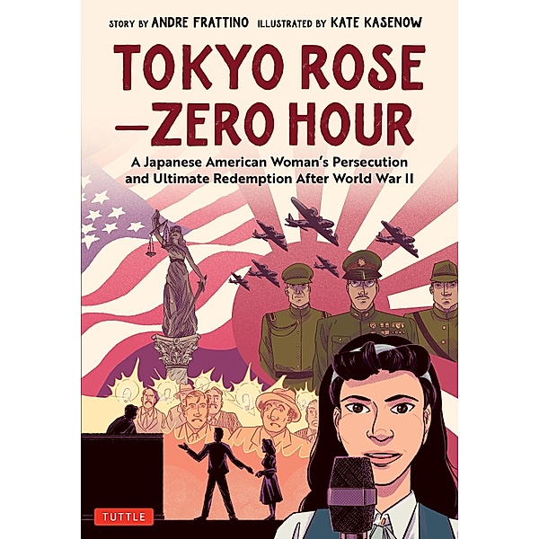 Tokyo Rose - Zero Hour (A Graphic Novel), Andre R. Frattino