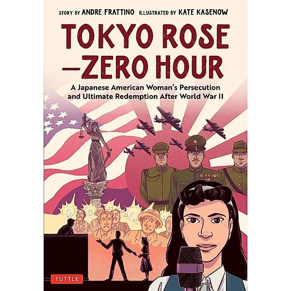 Tokyo Rose - Zero Hour (A Graphic Novel), Andre R. Frattino