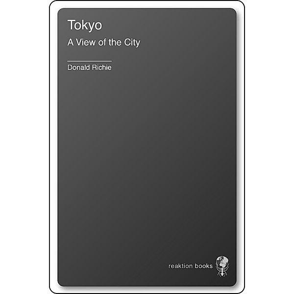 Tokyo / Topographics, Richie Donald Richie