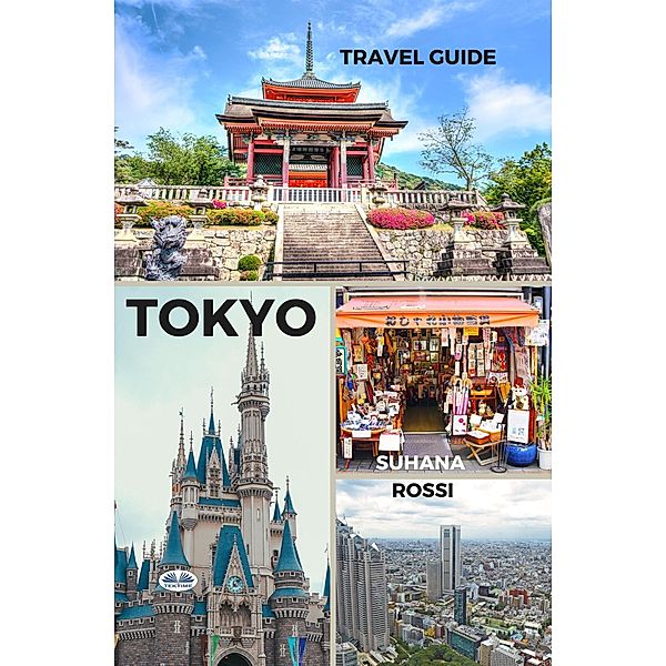 Tokyo Travel Guide, Suhana Rossi