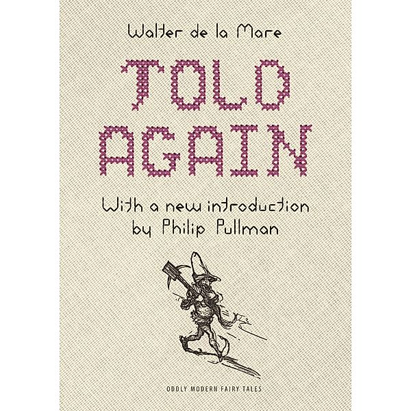 Told Again / Oddly Modern Fairy Tales, Walter De La Mare