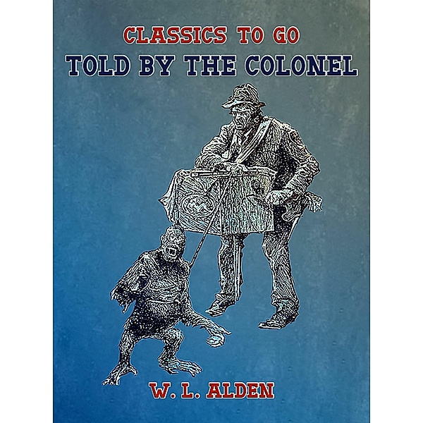 Told by the Colonel, W. L. Alden