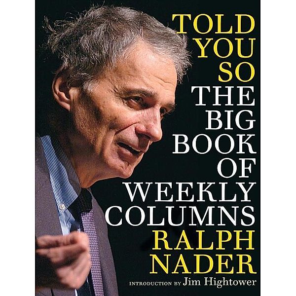 Told You So, Ralph Nader