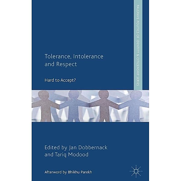 Tolerance, Intolerance and Respect / Palgrave Politics of Identity and Citizenship Series