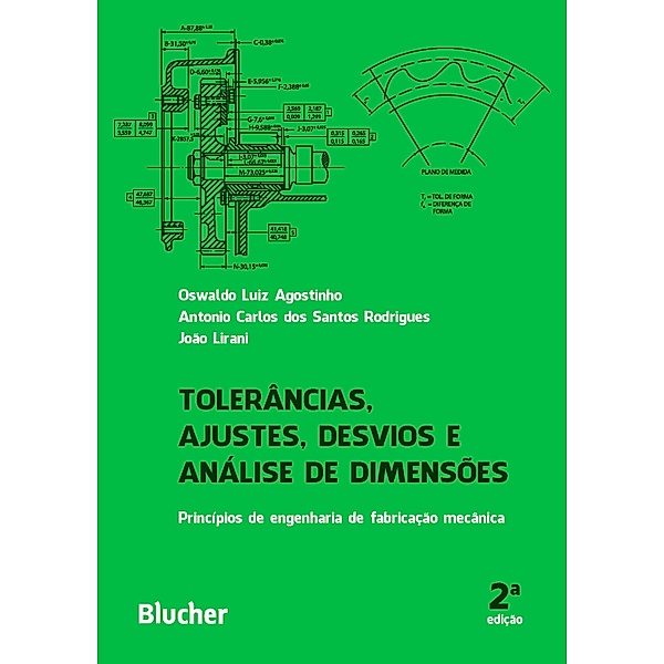 Tolerâncias, ajustes, desvios e análise de dimensões, Oswaldo Luiz Agostinho, Antonio Carlos dos Santos Rodrigues, João Lirani
