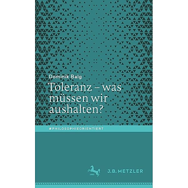 Toleranz - was müssen wir aushalten? / #philosophieorientiert, Dominik Balg