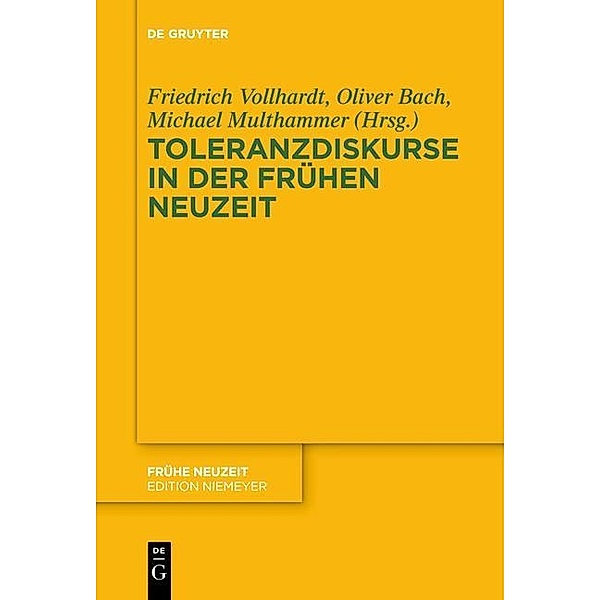 Toleranzdiskurse in der Frühen Neuzeit / Frühe Neuzeit Bd.198