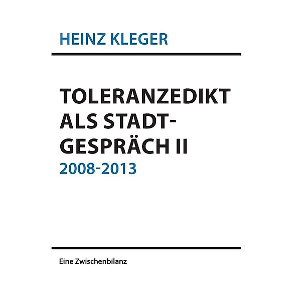 Toleranzedikt als Stadtgespräch II, Heinz Kleger