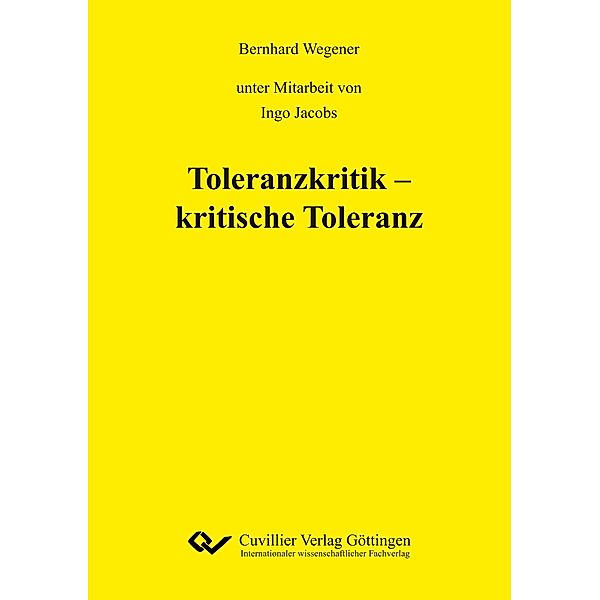 Toleranzkritik - kritische Toleranz, Bernhard Wegener