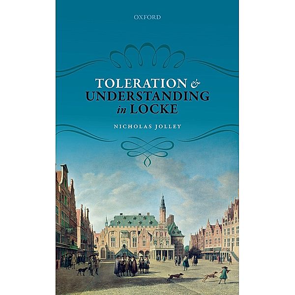 Toleration and Understanding in Locke, Nicholas Jolley