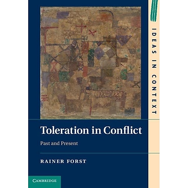 Toleration in Conflict, Rainer Forst