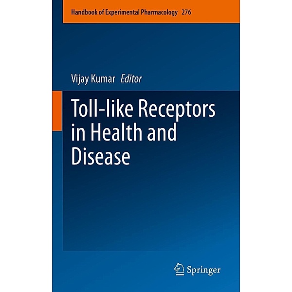 Toll-like Receptors in Health and Disease / Handbook of Experimental Pharmacology Bd.276