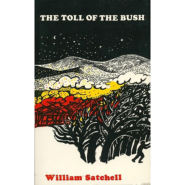 Toll of the Bush, William Satchell