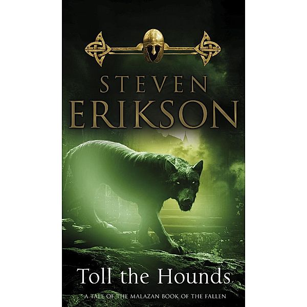 Toll The Hounds / The Malazan Book Of The Fallen Bd.8, Steven Erikson