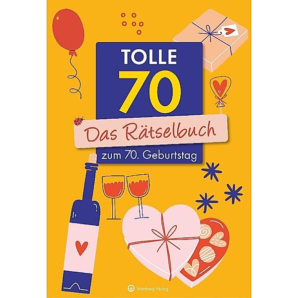 Tolle 70! Das Rätselbuch zum 70. Geburtstag, Ursula Herrmann, Wolfgang Berke