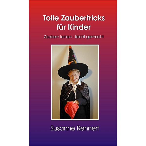 Tolle Zaubertricks für Kinder (Leseprobe), Susanne Rennert