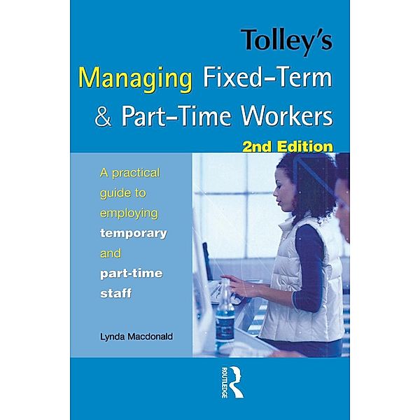 Tolley's Managing Fixed-Term & Part-Time Workers, Lynda Macdonald