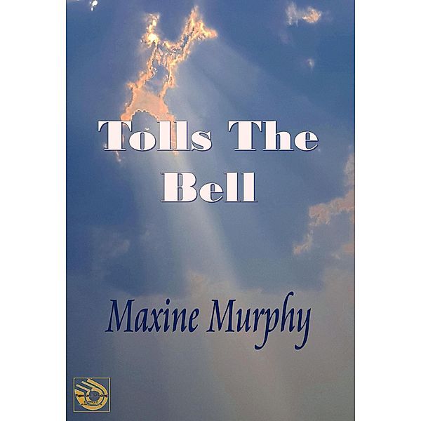 Tolls the Bell, Maxine Murphy