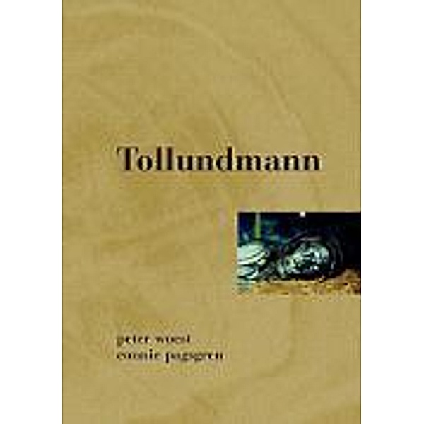 Tollundmann, Peter Woest, Connie Pagsgren
