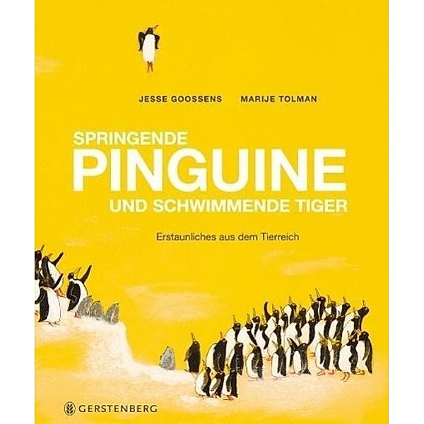 Tolman, M: Springende Pinguine und schwimmende Tiger, Jesse Goossens, Marije Tolman
