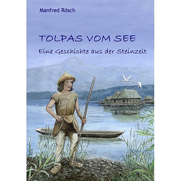 Tolpas vom See, Manfred Rösch