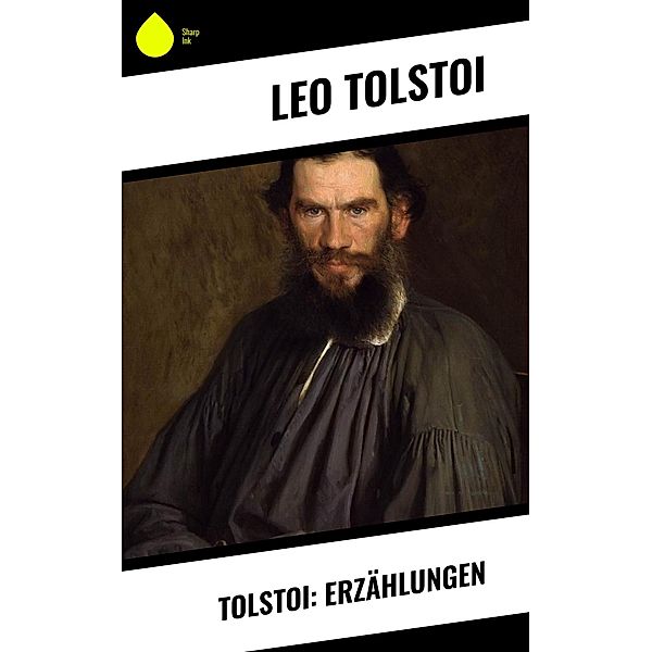 Tolstoi: Erzählungen, Leo Tolstoi