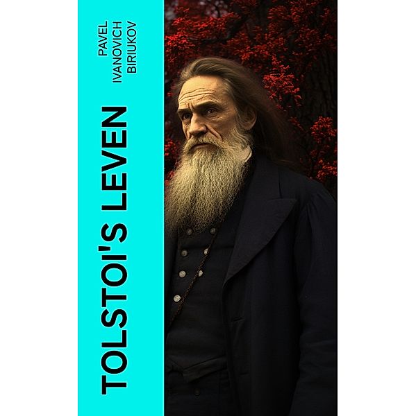 Tolstoi's leven, Pavel Ivanovich Biriukov