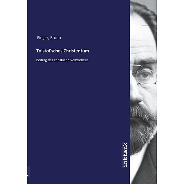 Tolstoi'sches Christentum, Bruno Finger