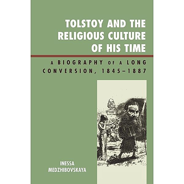 Tolstoy and the Religious Culture of His Time, Inessa Medzhibovskaya