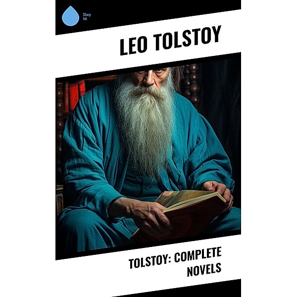 Tolstoy: Complete Novels, Leo Tolstoy