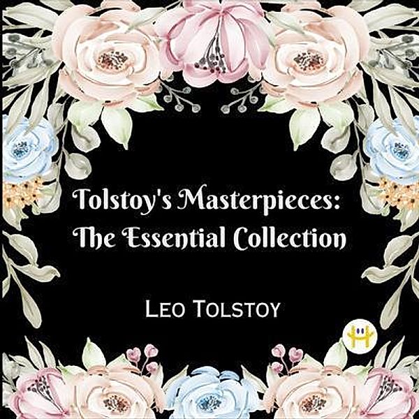 Tolstoy's Masterpieces, Leo Tolstoy