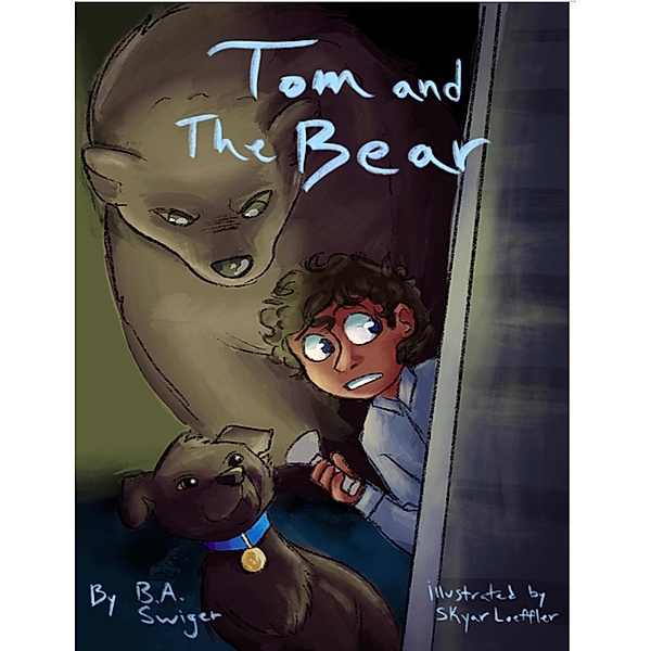 Tom and The Bear / Tom, B. A. Swiger