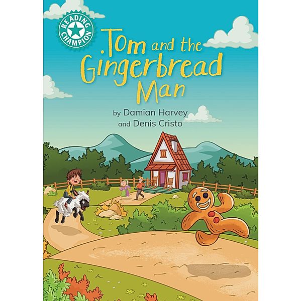 Tom and the Gingerbread Man / Reading Champion Bd.517, Damian Harvey