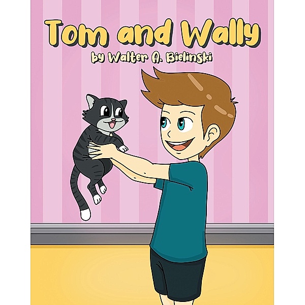 Tom and Wally, Walter A. Bielinski