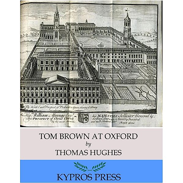 Tom Brown at Oxford, Thomas Hughes