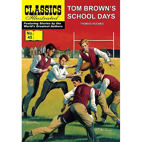 Tom Brown's School Days (with panel zoom)    - Classics Illustrated / Classics Illustrated, Thomas Hughes