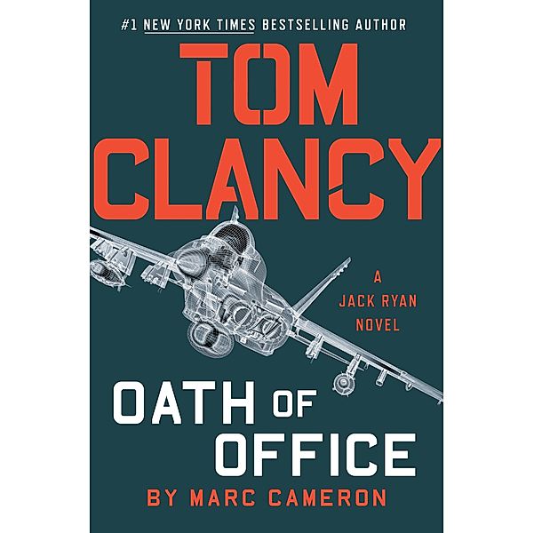 Tom Clancy Oath of Office / A Jack Ryan Novel Bd.18, Marc Cameron