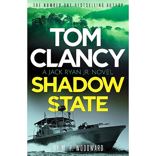 Tom Clancy Shadow State / Jack Ryan, Jr. Bd.12, M. P. Woodward