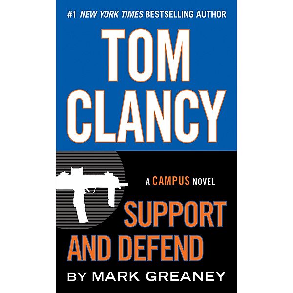 Tom Clancy Support and Defend / A Campus Novel Bd.2, Mark Greaney