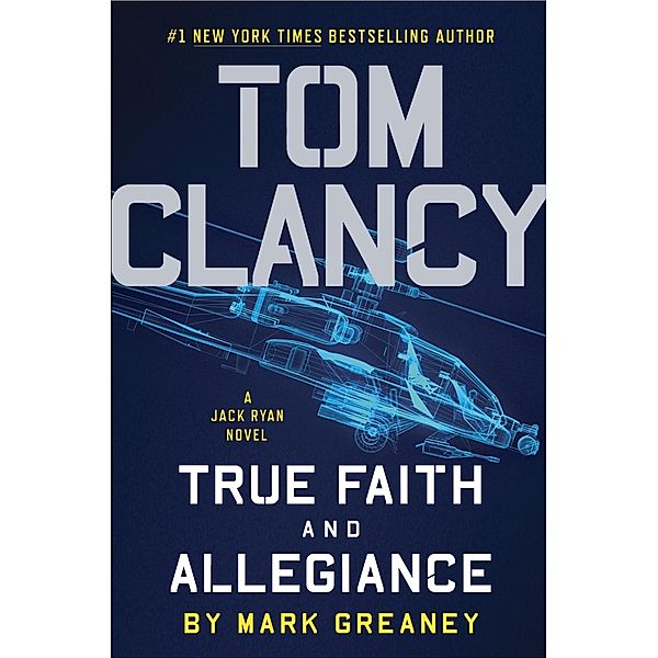 Tom Clancy True Faith and Allegiance / A Jack Ryan Novel Bd.16, Mark Greaney