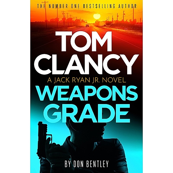 Tom Clancy Weapons Grade / Jack Ryan, Jr. Bd.11, Don Bentley