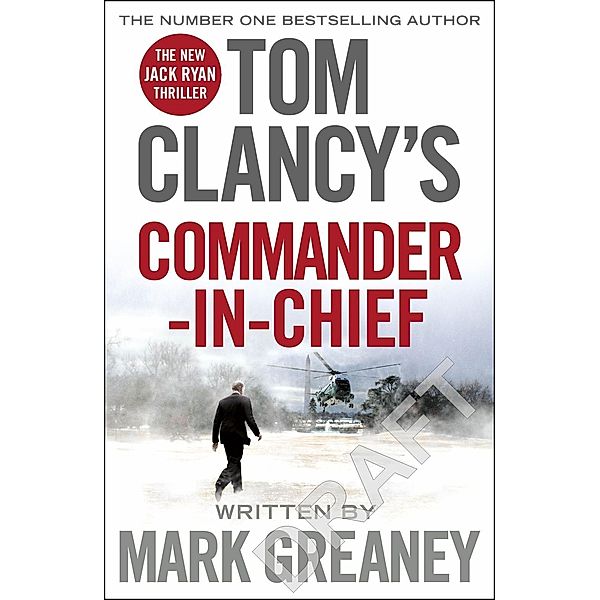 Tom Clancy's Commander-in-Chief, Mark Greaney