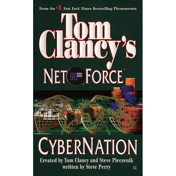 Tom Clancy's Net Force: Cybernation / Tom Clancy's Net Force Bd.6, Steve Perry