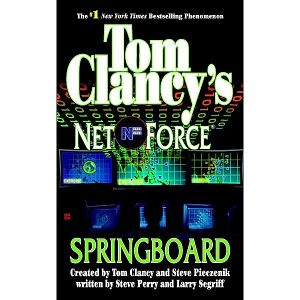 Tom Clancy's Net Force: Springboard / Tom Clancy's Net Force Bd.9, Steve Perry