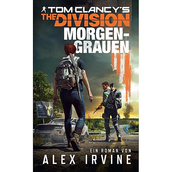 Tom Clancy's The Division: Morgengrauen / Tom Clancy's The Division: Morgengrauen, Alex Irvine